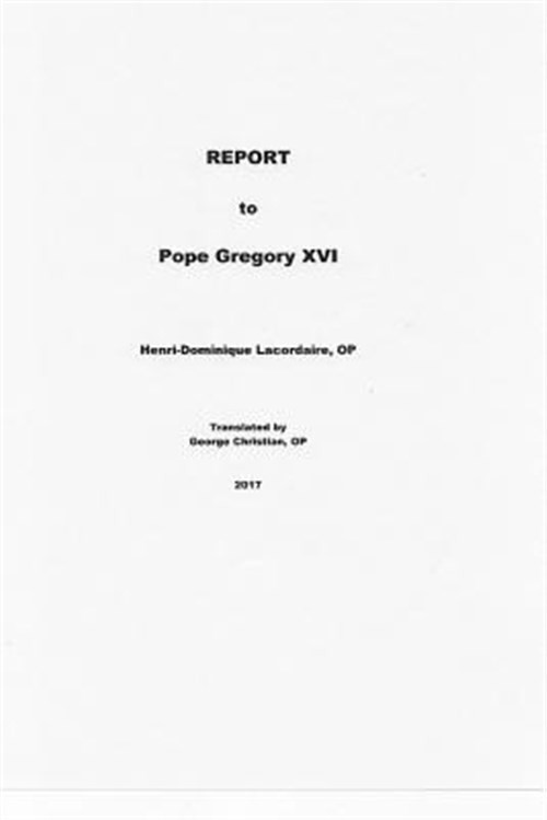 Lacordaire Report, Paperback by Lacordaire, Henri-dominique; Christian, Georg...