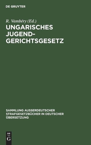 Ungarisches Jugendgerichtsgesetz (Hardback)