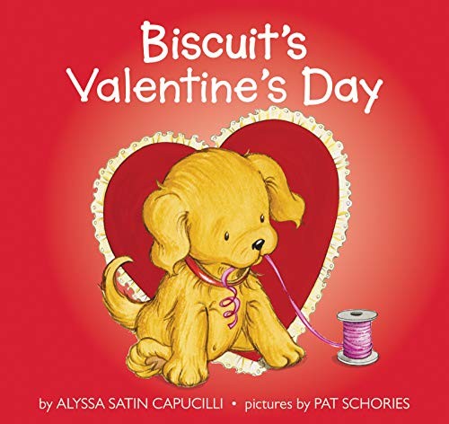 Biscuit's Valentine Day, Capucilli, Alyssa Satin