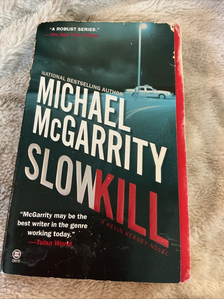 Slow Kill by Michael McGarrity (2005, Uk- a Format Paperback)