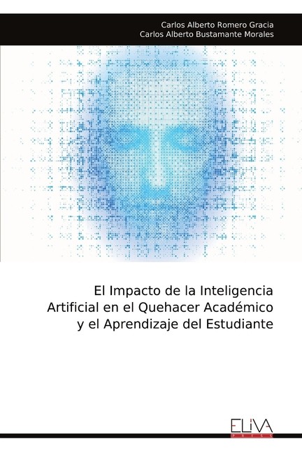 El Impacto De La Inteligencia Artificial En El Quehacer Acad...