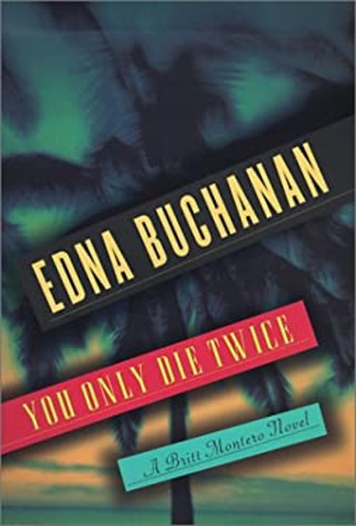 You Only Die Twice : A Novel Hardcover Edna BuchananFree US Delivery | ISBN:0380976552