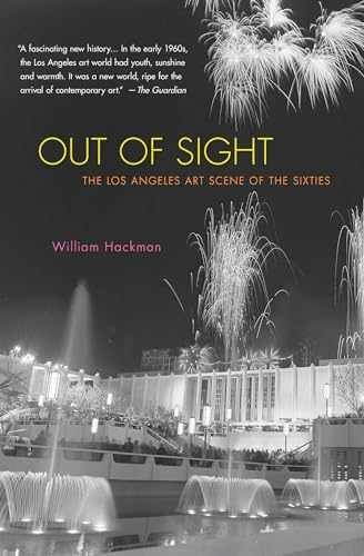 Out of Sight: The Los Angeles Art - Paperback, by Hackman William - Very Good