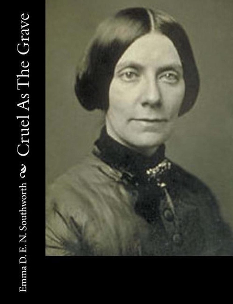Cruel As The Grave by Emma D.E.N. Southworth (English) Paperback Book