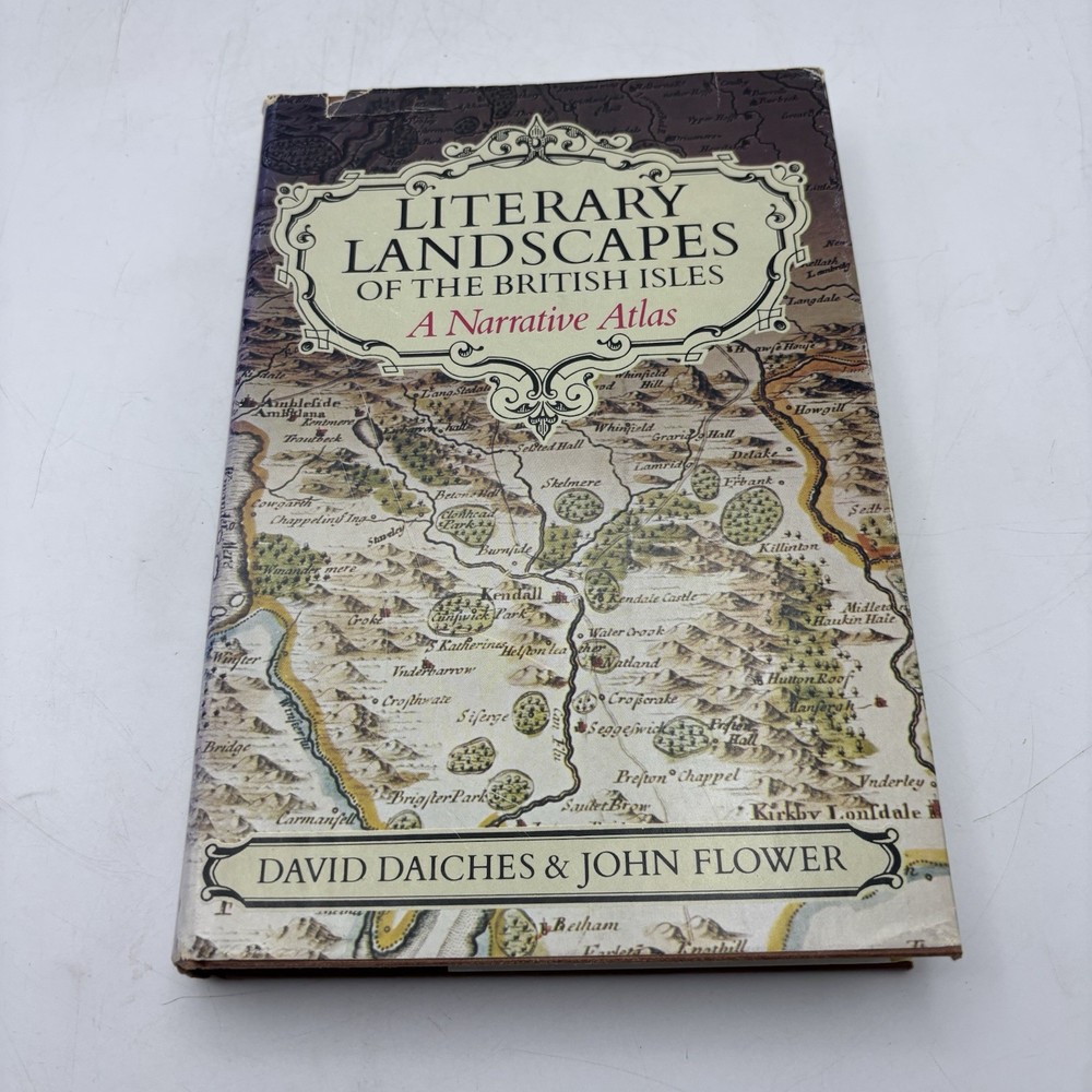 Literary Landscapes of the British Isles : A Narrative Atlas by John Flower and