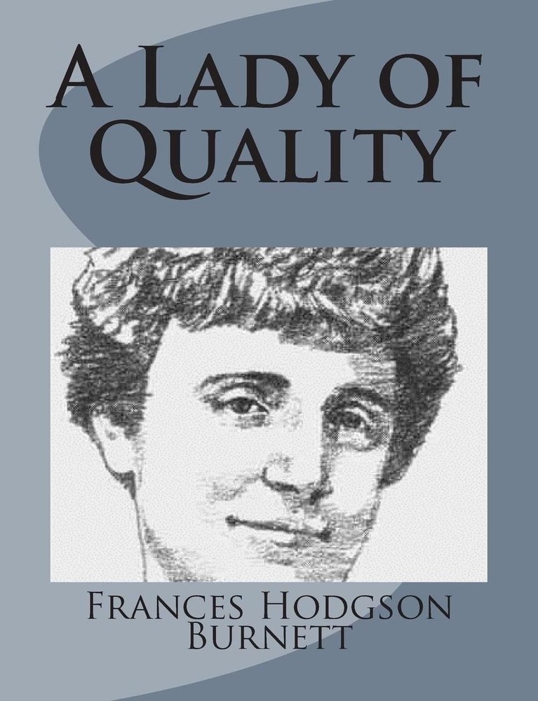 A Lady of Quality by Frances Hodgson Burnett (English) Paperback Book