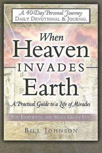 When Heaven Invades Earth 40 Day Devo..., Johnson, Bill