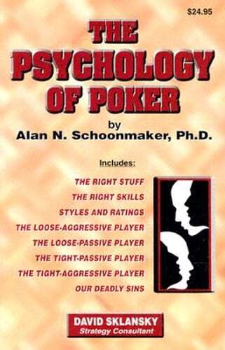 The Psychology of Poker by Alan Schoonmaker: Used