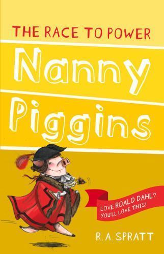 Nanny Piggins and the Race to Power, Paperback by Spratt, R. A., Brand New, F...