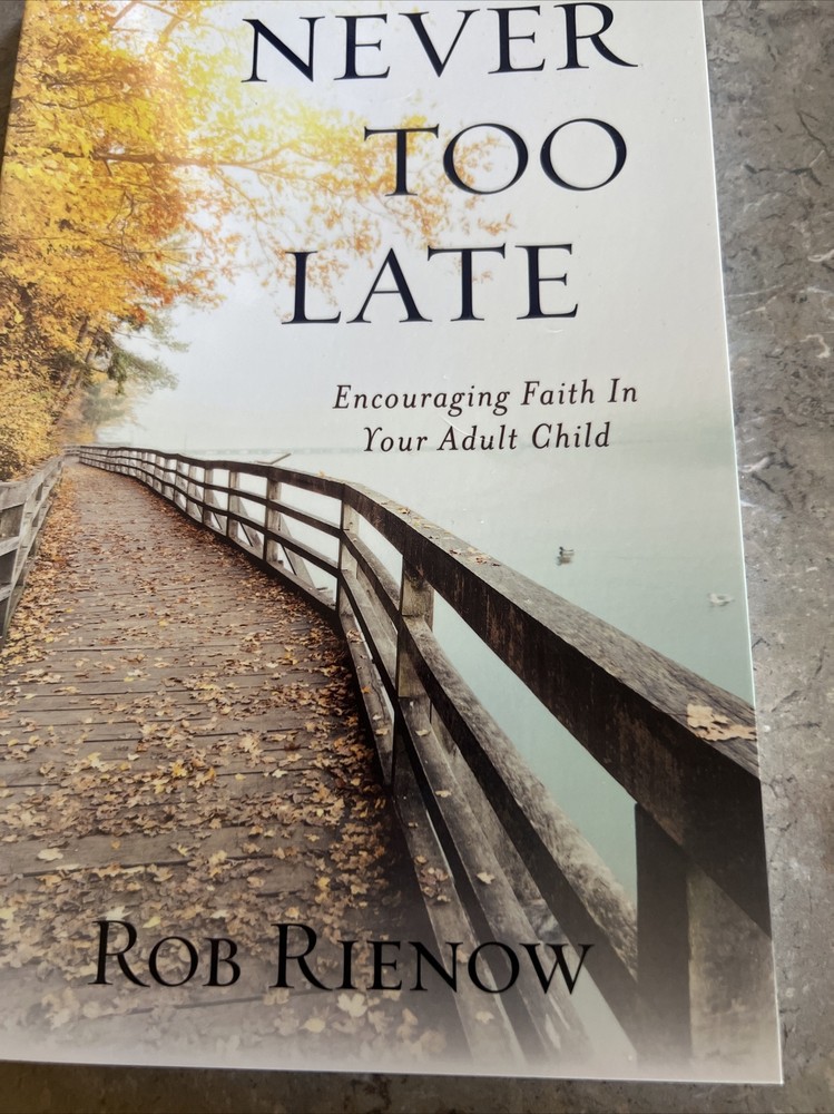 Never Too Late: Encouraging Faith in Your Adult Child Paperback