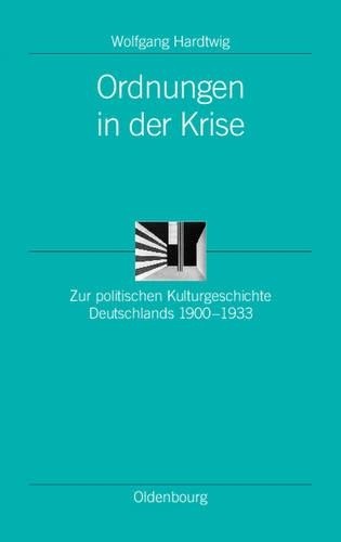 Wolfgang Hardtwig Ordnungen in Der Krise (Hardback) Ordnungssysteme