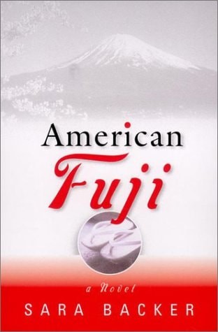 American Fuji: A Novel by Sara Backer, Good Book