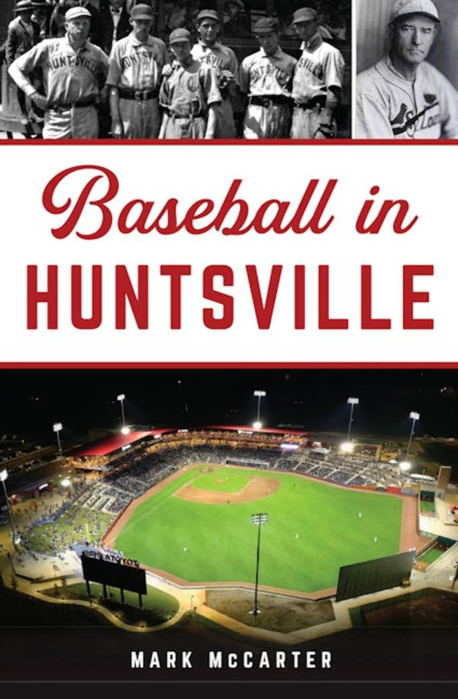 NEW The History Press Baseball in Huntsville, AL 9781467152693 Sports Trade Pape