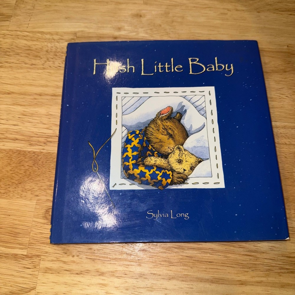 Hush Little Baby Signed Childrens Book by Sylvia Long Illustrated Hardcover