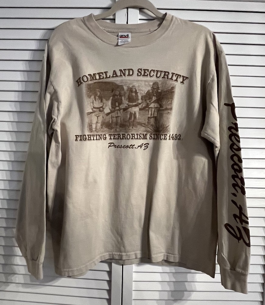 Native American Homeland Security LS T Shirt Large Fighting Terrorism Arizona