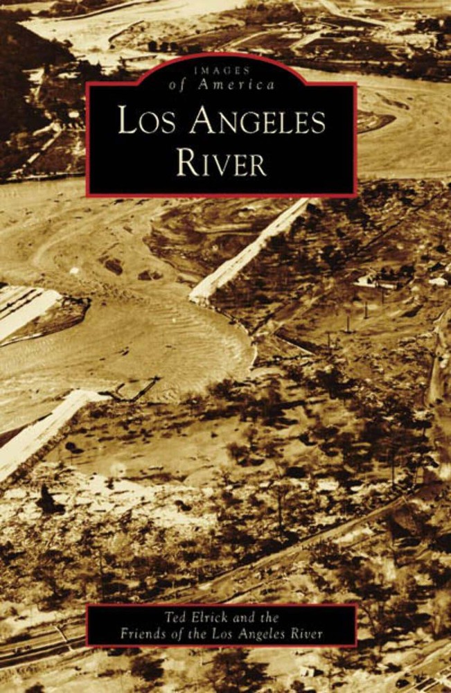 NEW Arcadia Publishing Los Angeles River, CA 9780738547183 Images of America Tra