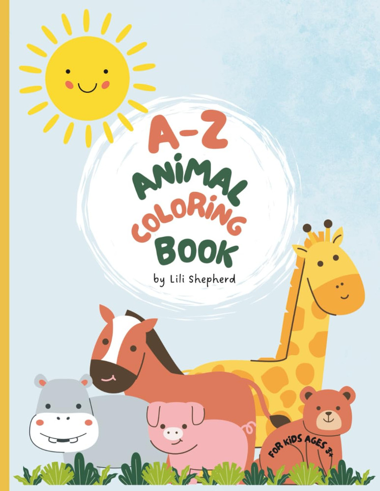 Cute Animal Coloring Book for Kids: Coloring Pages with Animals and Alphabets fo