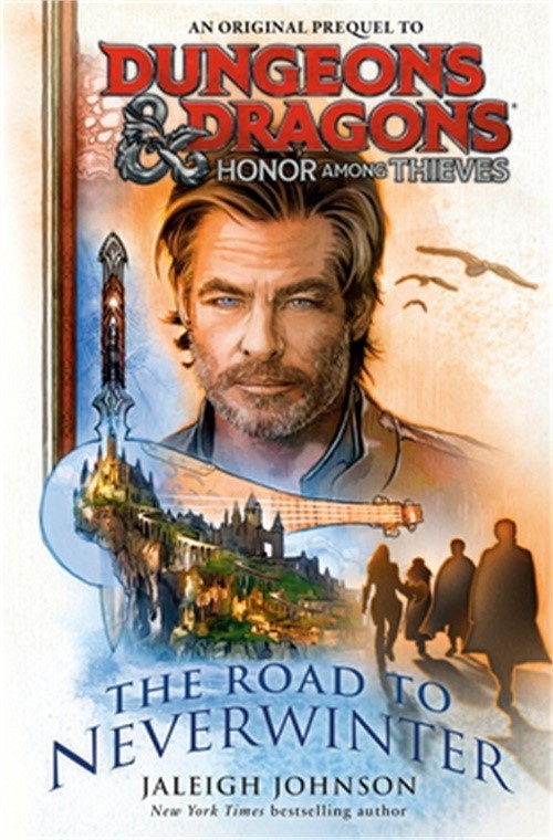 Dungeons & Dragons: Honor Among Thieves: The Road to Neverwinter (Paperback or S