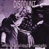 Discount, Ataxia's Alright Tonight, audioCD
