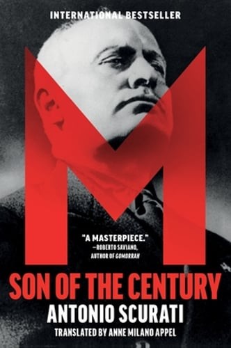 M: Son of the Century by Antonio Scurati: New