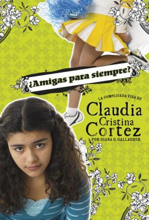 ¿Amigas para Siempre? : La Complicada Vida de Claudia Cristina CoFree US Delivery | ISBN:1496585852