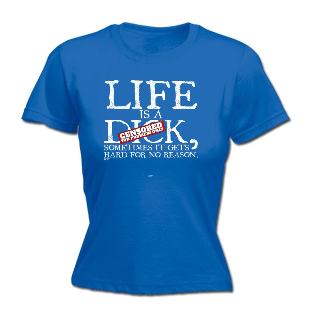 Life Is A Hard For No Reason - Womens T Shirt Funny T-Shirt Novelty gift tshirt