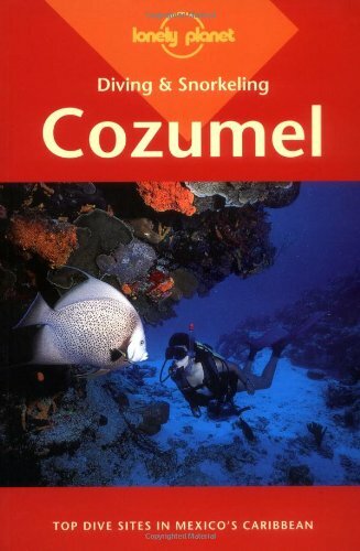 Cozumel (Lonely Planet Diving and Snorkeling Gu... by Martin, Larry R. Paperback