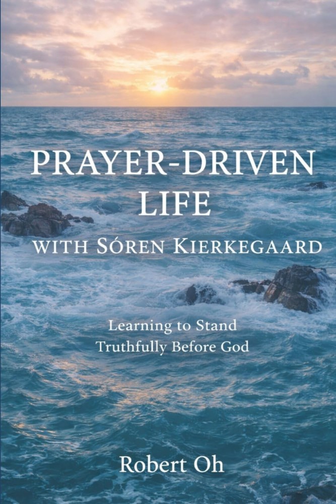Prayer Driven Life with Søren Kierkegaard