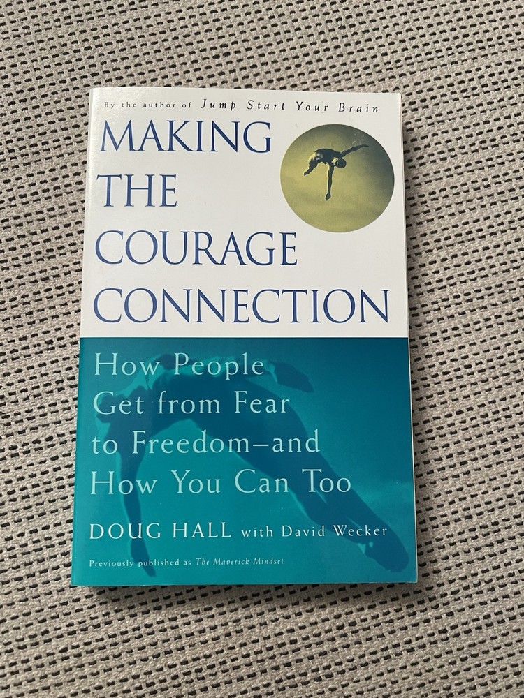 Making the Courage Connection  signed paper back book by Doug hall, David wecker