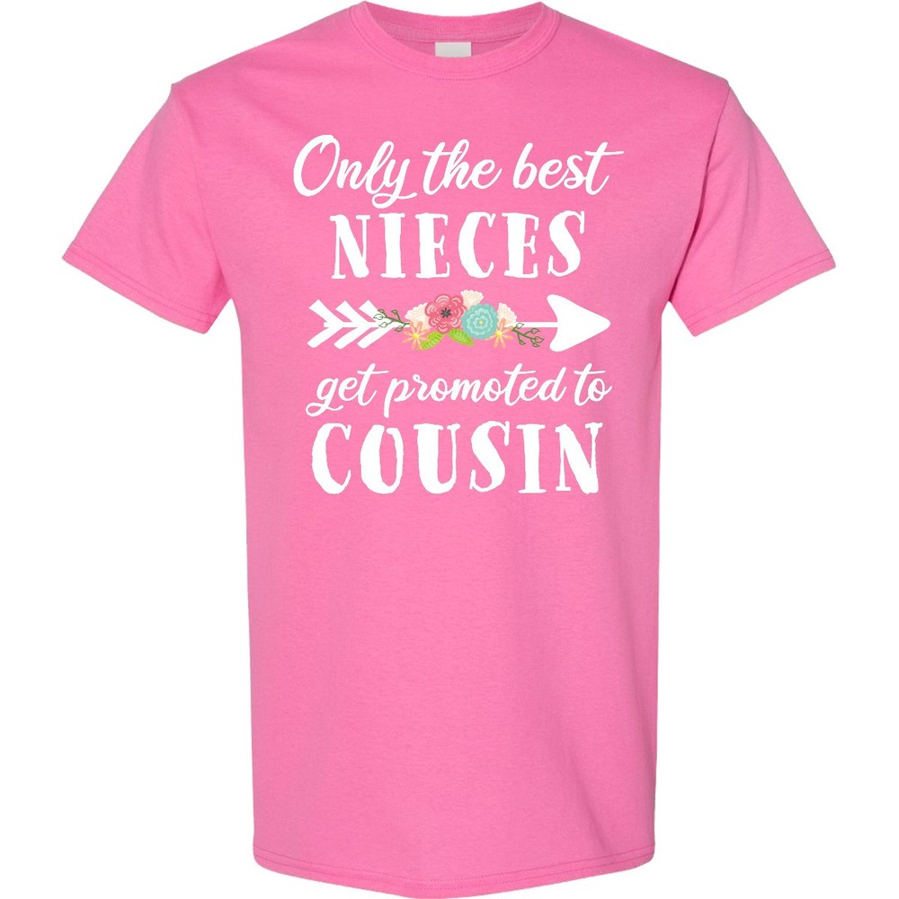 Inktastic Only The Best Nieces Get Promoted To Cousin T-Shirt Family Flower Cute