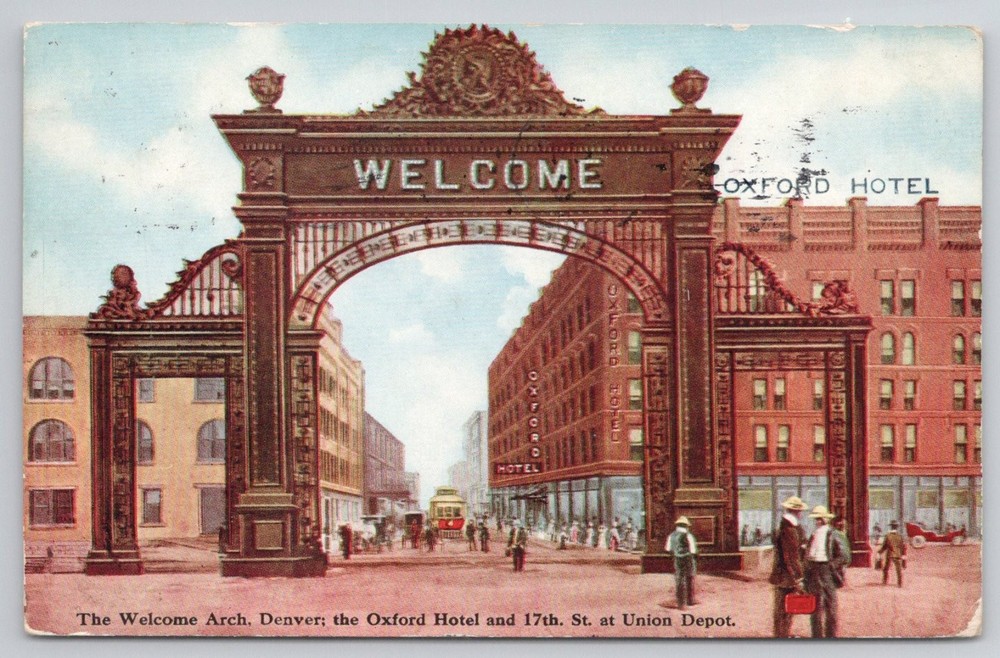 Denver Welcome Arch Oxford Hotel 17th St. 1910 Postcard Trolley