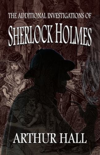 The Additional Investigations of Sherlock Holmes, Brand New, Free shipping in...