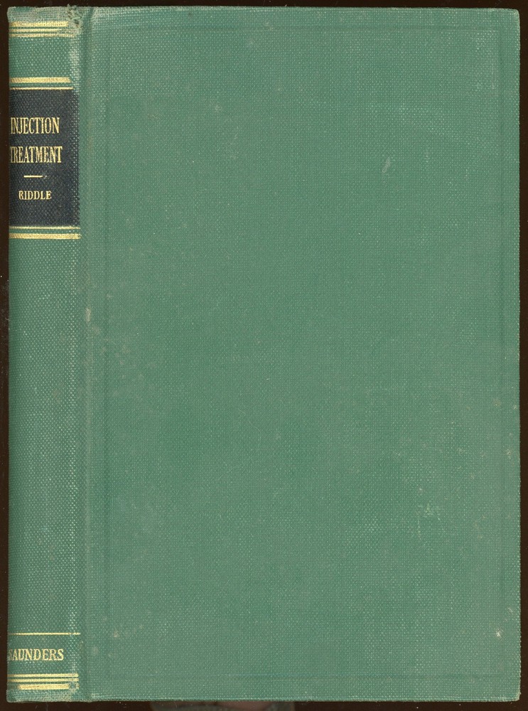 vintage Medical: INJECTION TREATMENT by Riddle. 1940. 1st edit, 2nd printing.