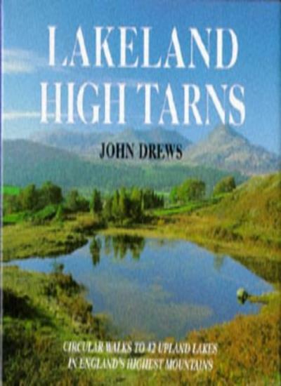 Lakeland High Tarns Guide by John Drews