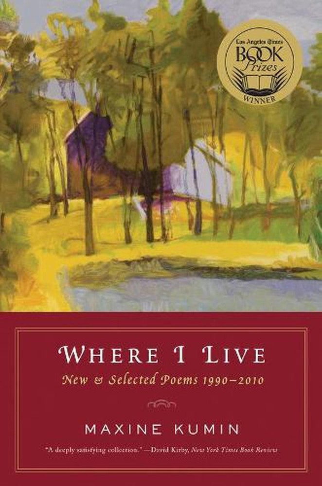 Where I Live: New & Selected Poems 1990-2010 by Maxine Kumin (English) Paperback