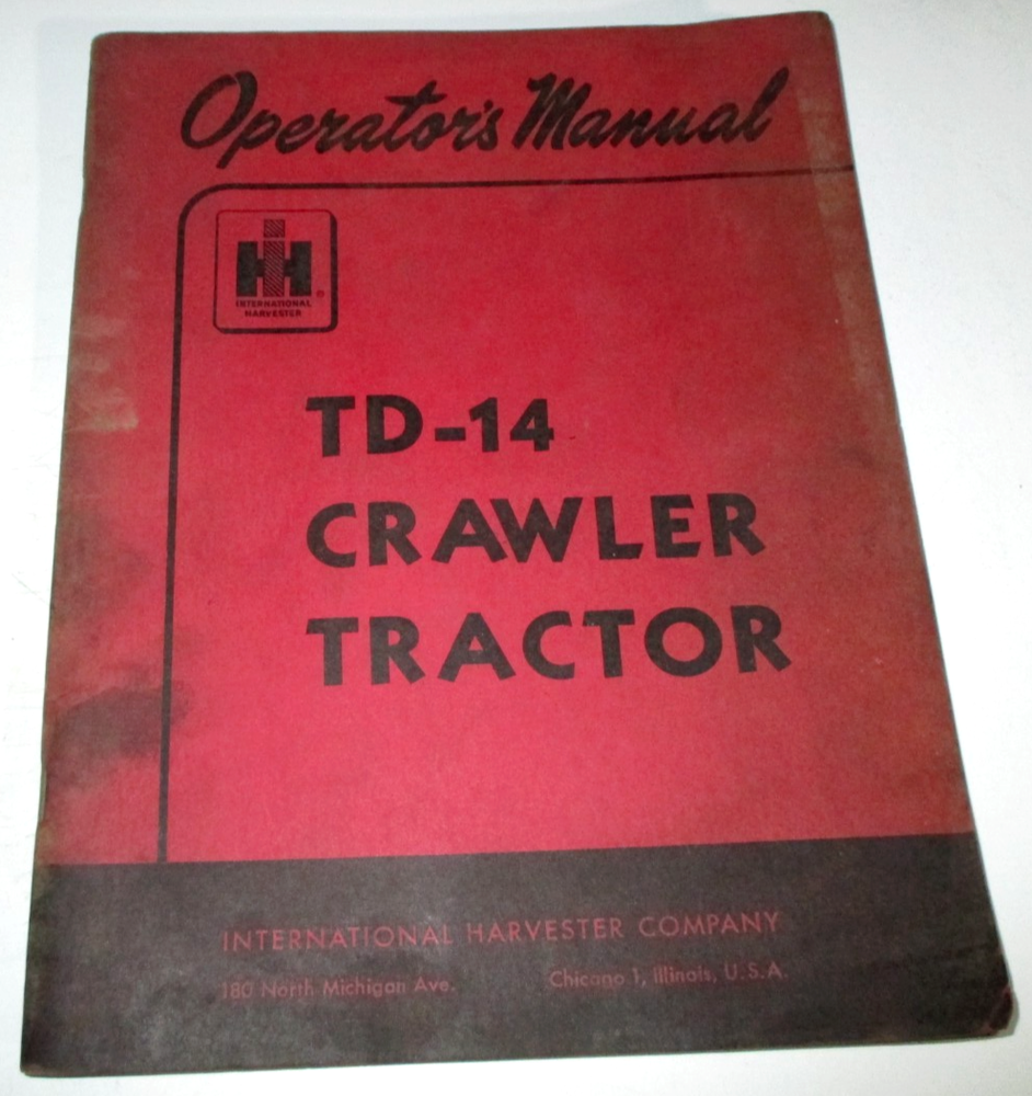 IH International TD-14 Crawler Tractor Operators Owners Manual ORIGINAL! 10-49