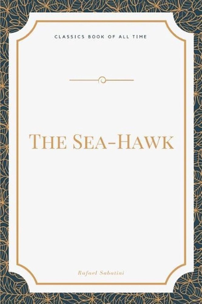 The Sea-Hawk by Rafael Sabatini (English) Paperback Book