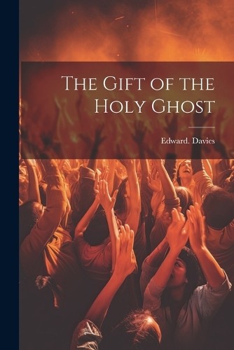 Edward Davies The Gift of the Holy Ghost (Paperback) (UK IMPORT)All Tariffs and Duties included - no additional charges