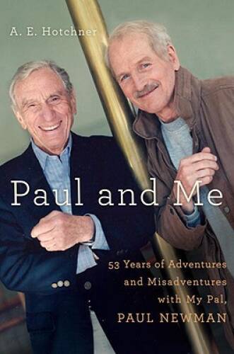 Paul and Me: Fifty-three Years of Adventures and Misadventures with My Pa - GOOD
