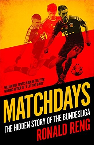 Matchdays: The Hidden Story of the Bundesliga by Reng, Ronald Book The Fast FreeFREE US DELIVERY | ISBN: 1471136485 | Quality Books