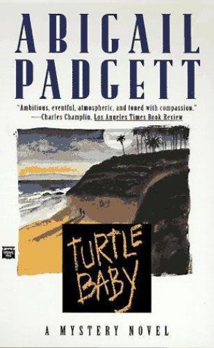 Turtle Baby: A Mystery Novel by Padgett, Abigail, Good Book