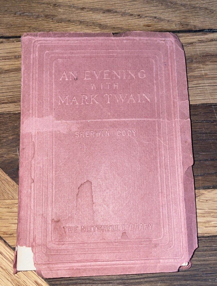 An Evening with Mark Twain by Sherwin Cody. 1949 SC Book Nutshell Library