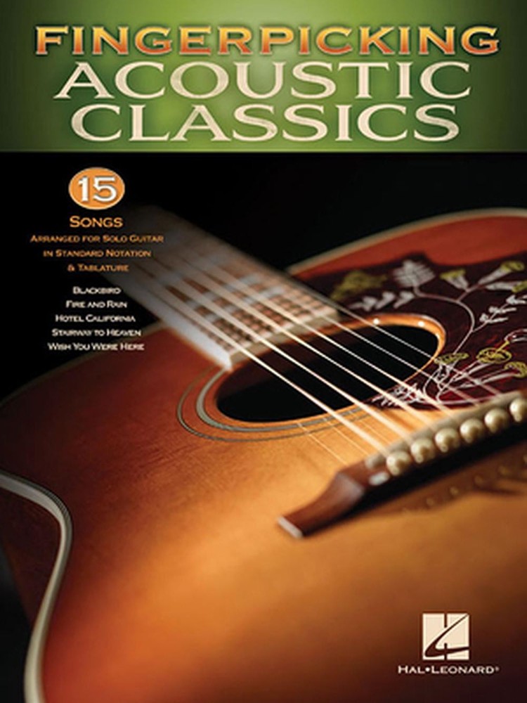 Fingerpicking Acoustic Classics: 15 Songs Arranged for Solo Guitar in Standard N