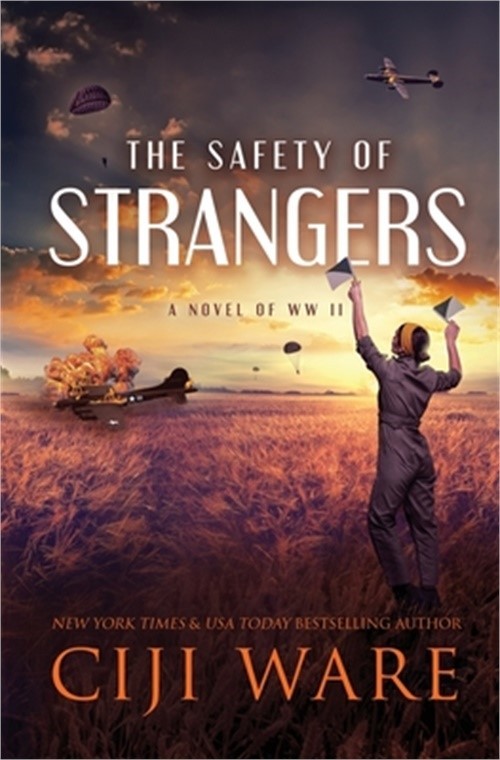 The Safety of Strangers: A Novel of World War II (Paperback or Softback)