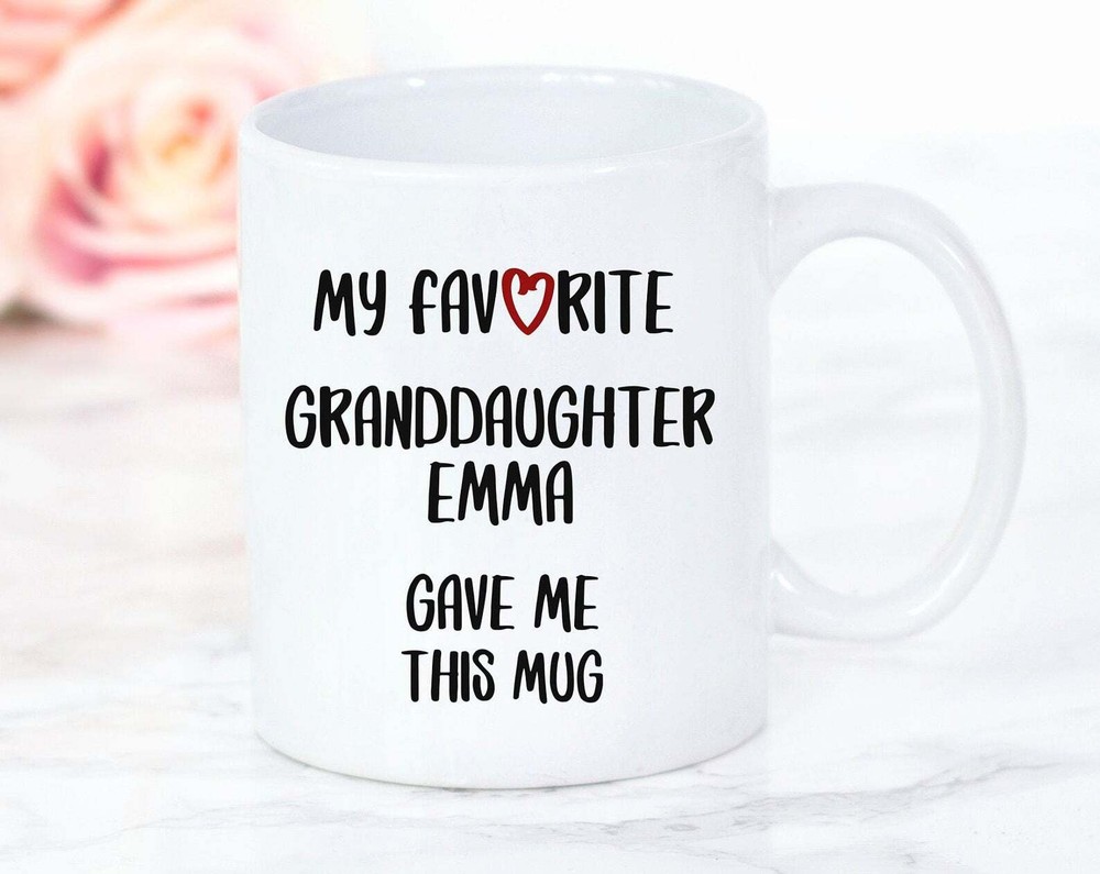 Grandpa Gift Personalized My Favorite Granddaughter Gave Me This Mug Grandpa