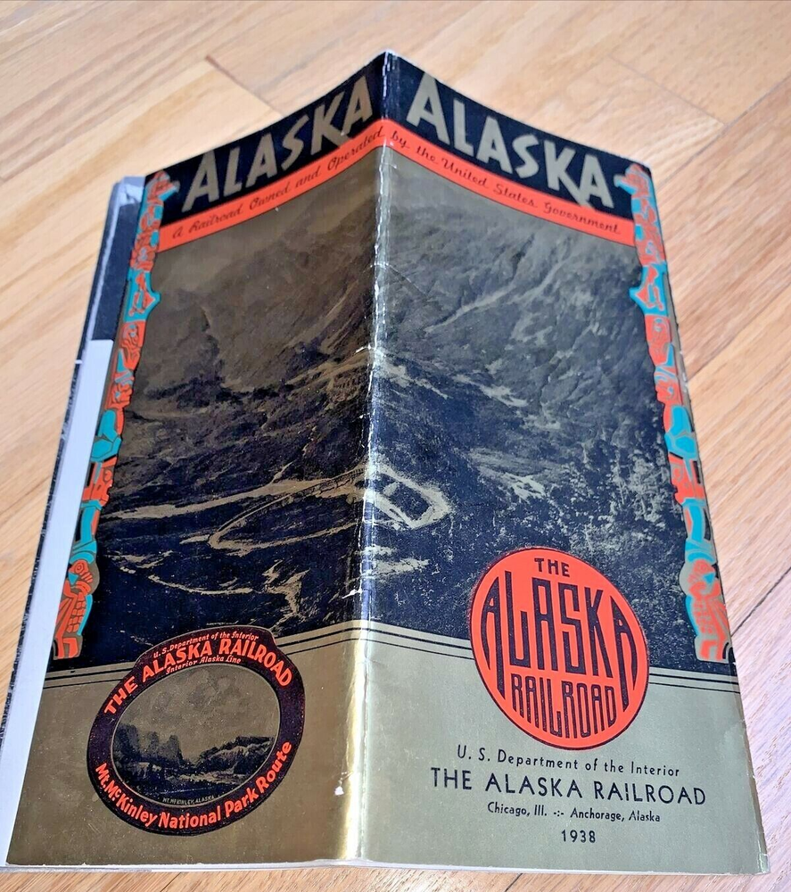 1938 THE ALASKA RAILROAD Brochure OWNED & OPERATED by the US GOVERNMENT