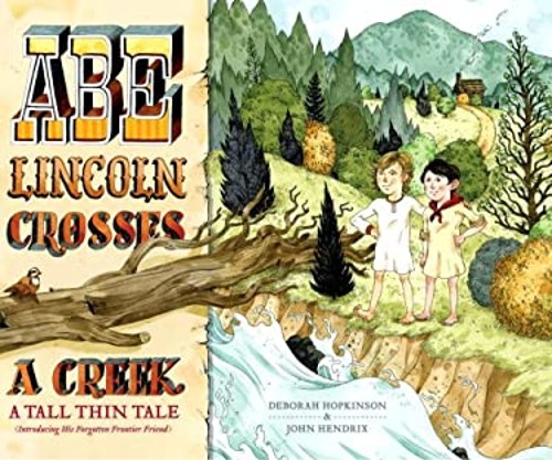 Abe Lincoln Crosses a Creek : A Tall, Thin Tale Introducing His FFree US Delivery | ISBN:0375937684