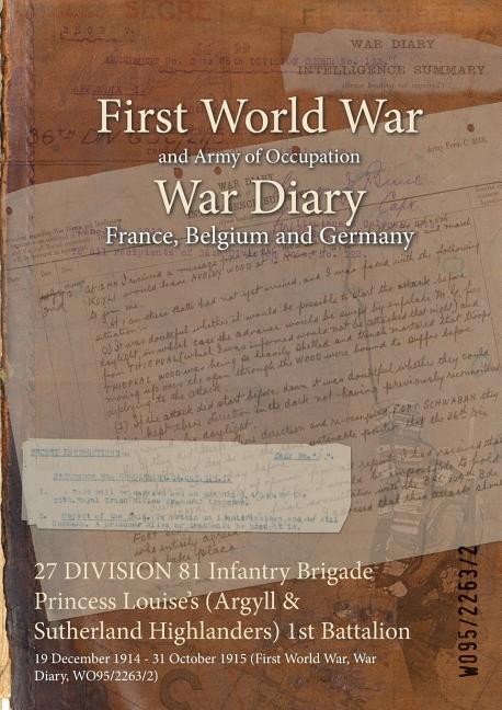 27 Division 81 Infantry Brigade Princess Louise's (Argyll & ...