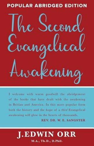 The Second Evangelical Awakening by J Edwin Orr: New