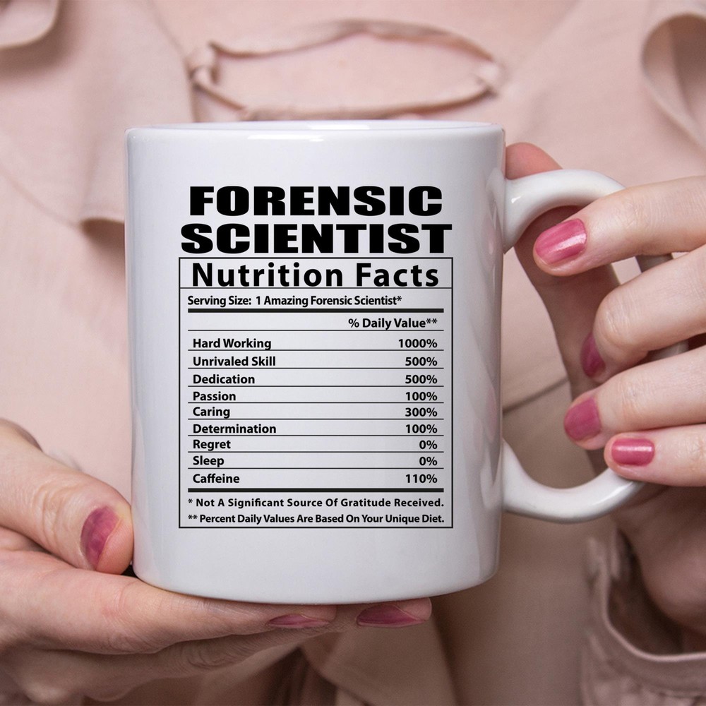 Funny Forensic Scientist Nutritional Facts White Coffee Mug